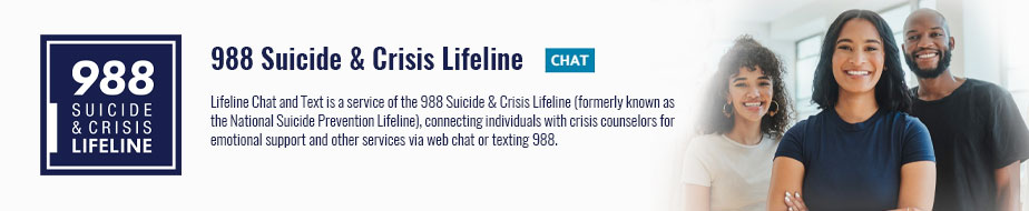 988-suicide-and-crisis-lifeline Lifeline Chat and Text is a service of the 988 Suicide & Crisis Lifeline (formerly known as the National Suicide Prevention Lifeline), connecting individuals with crisis counselors for emotional support and other services via web chat or texting 988.